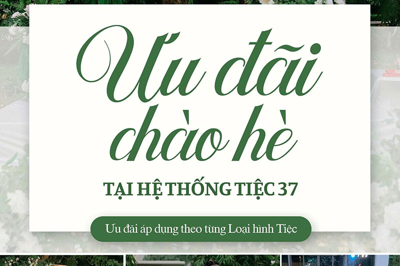 Ưu đãi chào hè tại hệ thống Tiệc 37